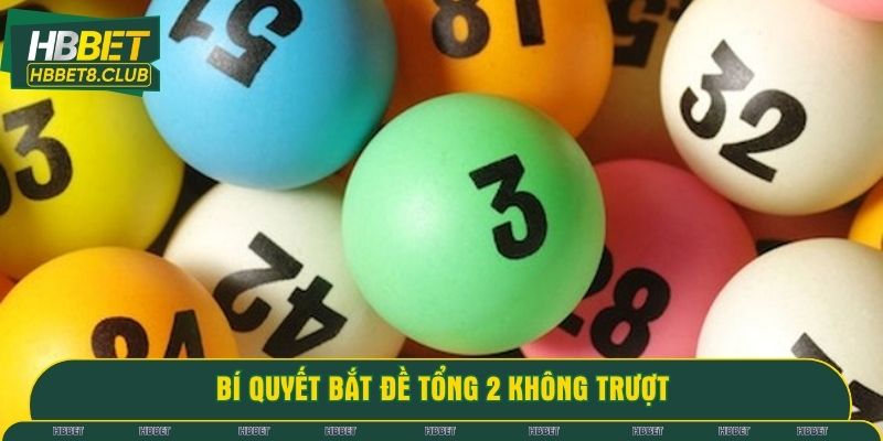 Bí quyết bắt đề tổng 2 không trượt