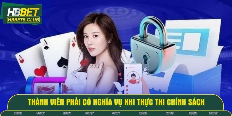 Thành viên phải có nghĩa vụ khi thực thi chính sách