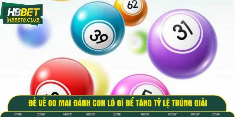 Đề về 00 mai đánh con lô gì