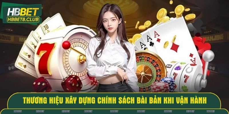 Thương hiệu xây dựng chính sách bài bản khi vận hành