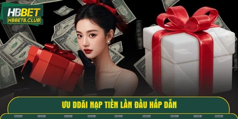 Khuyến mãi HBBET nạp đầu với phần quà hấp dẫn