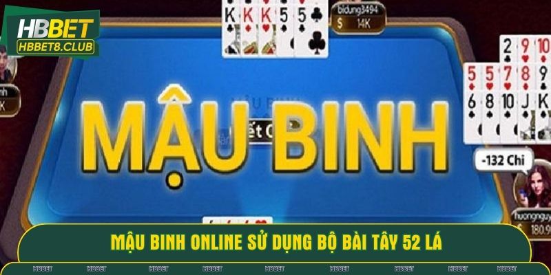 Mậu binh online sử dụng bộ bài Tây 52 lá
