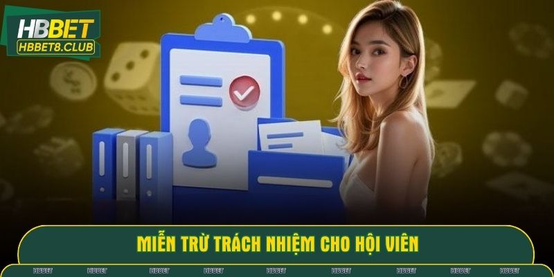 Một vài trường hợp miễn trừ trách nhiệm cho hội viên