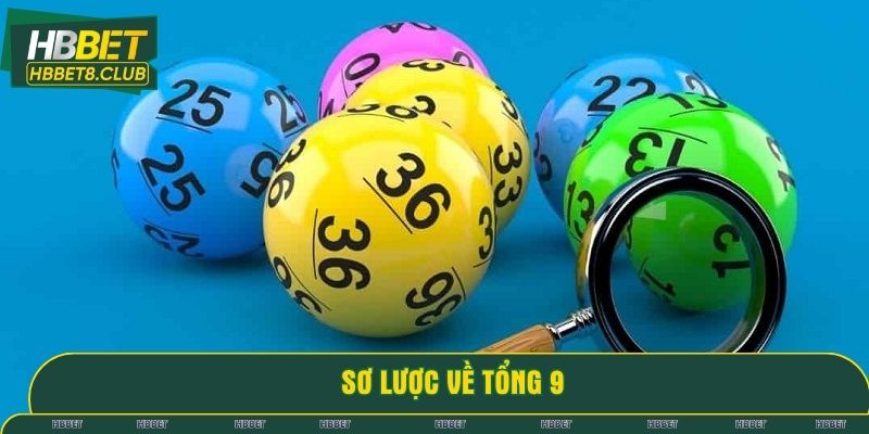 Những thông tin chưa biết về tổng 9