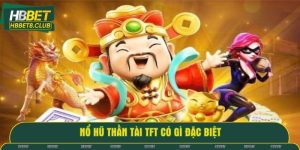 nổ hũ thần tài TFT