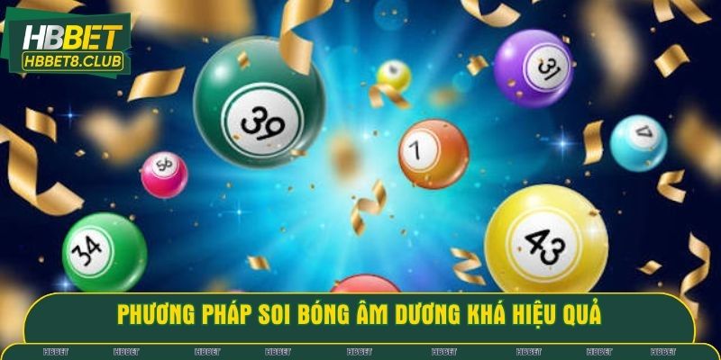 Phương pháp chốt số bóng âm dương hiệu quả